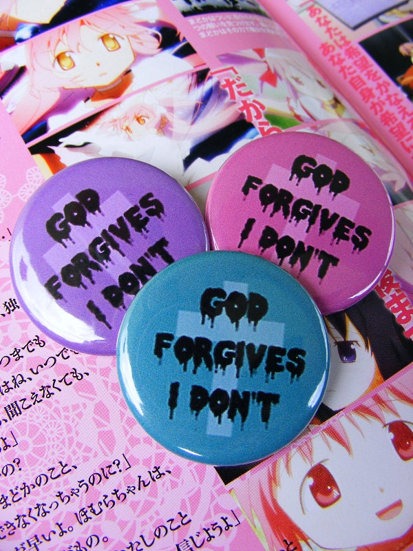 NEW // God Forgives I Don't - Original - 1.5 inch Pin Back Button