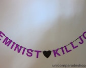 Custom Colour "Feminist Killjoy" Glitter Banner, New Colours Available