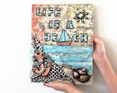 Life is a Beach ocean scene original 3d mixed media metal art painting on 11 x 14 canvas nautical wall art  typography art beach art