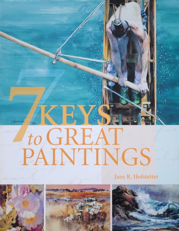 7 Keys to Great Paintings Jane R. Hofstetter
