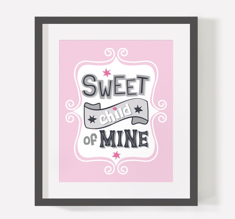 Sweet Child of Mine - Pink Baby Girl Art Print - 8x10 Typographic Print Digital Print Family Wall Art - Hand Lettered