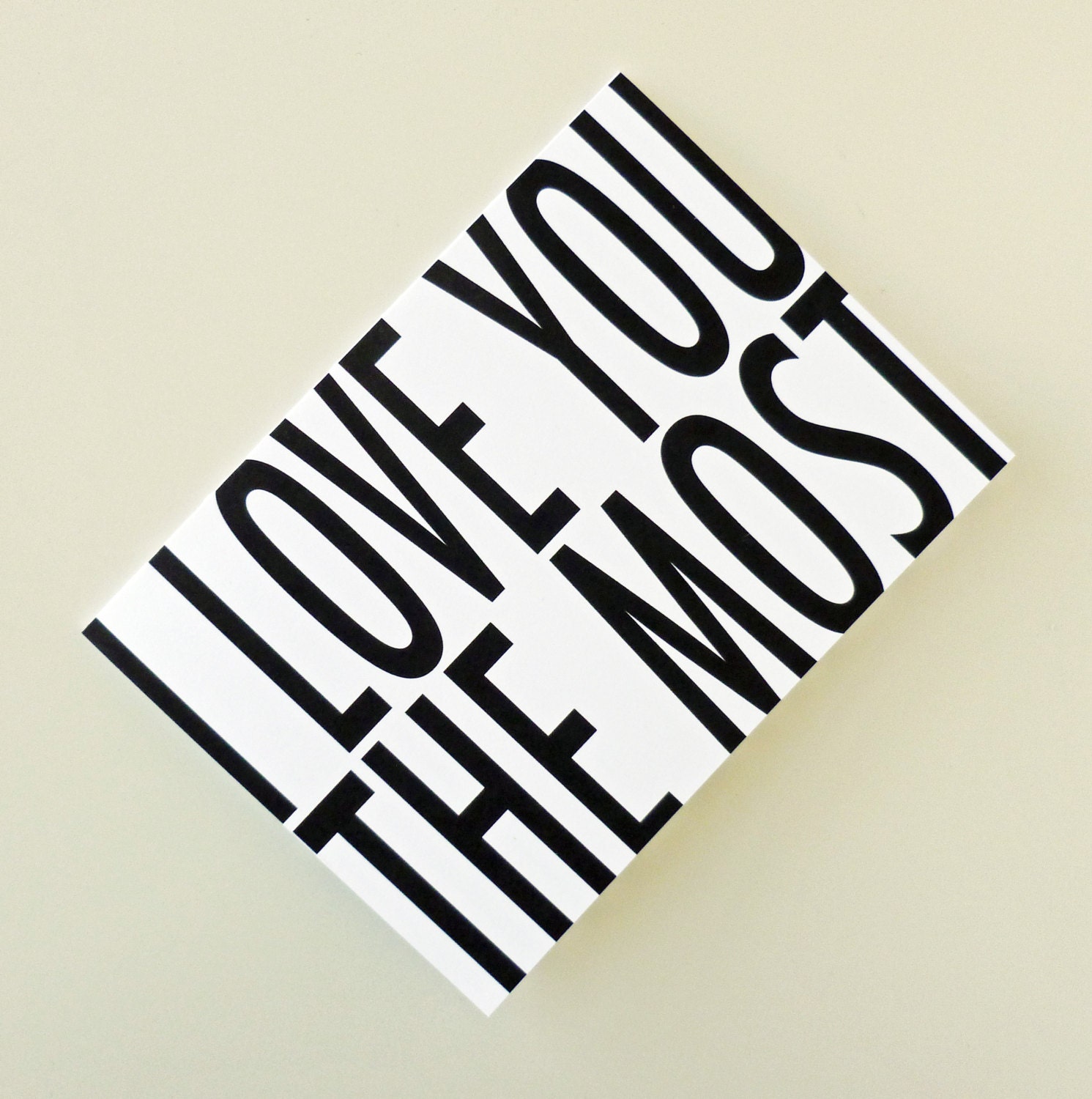 I Love You The Most Greeting Card - Typography - Mother's Day - Father's Day - Graphic
