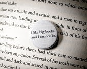 I Like Big Books and I Cannot Lie- Pinback Button