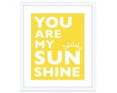 You Are My Sunshine Digital Art Print Children's Room Nursery Typography Wall Art Yellow Sun