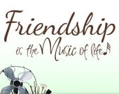 Inspirational Decal - Friendship Is The Music Of Life Wall Words, Positive Affirmation Wall Sticker, Vinyl Wall Decal Quote, Wall Decor