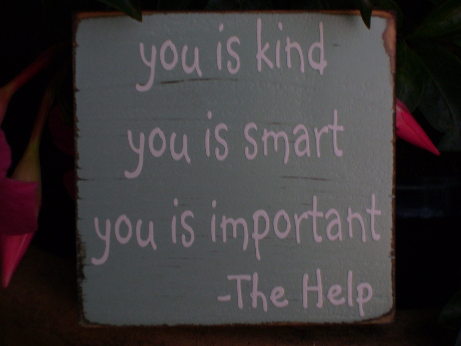 You is kind, smart and important art block-quoted from "The Help", Rustic, Wedding, Personalized, Girlfriend,