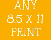 Any 8.5x11 Art Print for 20 Dollars