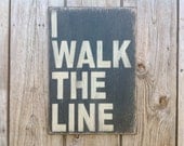 Johnny Cash I walk the line sign made from reclaimed plywood