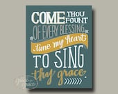 5x7 Fine Art Giclee Print- Come Thou Fount of Every Blessing - Hand Typography - Teal and Mustard- Hymn