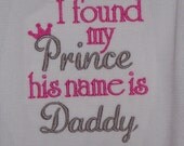 I Found My Prince His Name is Daddy Shirt