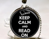 Keep Calm And Read On Black Book Necklace, Librarians, Teachers, Bibliophiles, Book Lover Art Pendant with Ball Chain Included