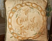 Antique Edwardian Silk Embroidery Motto Pillow "The Chain of Friendship"