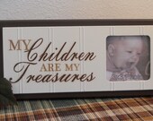 My Children Are My Treasures - Mothers Day Gift Wooden Picture Frame - Home Decor / Wall Decor Photo Frame Sign Brown