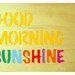 Good Morning Sunshine acrylic painting from Precious Beast - MADE TO ORDER