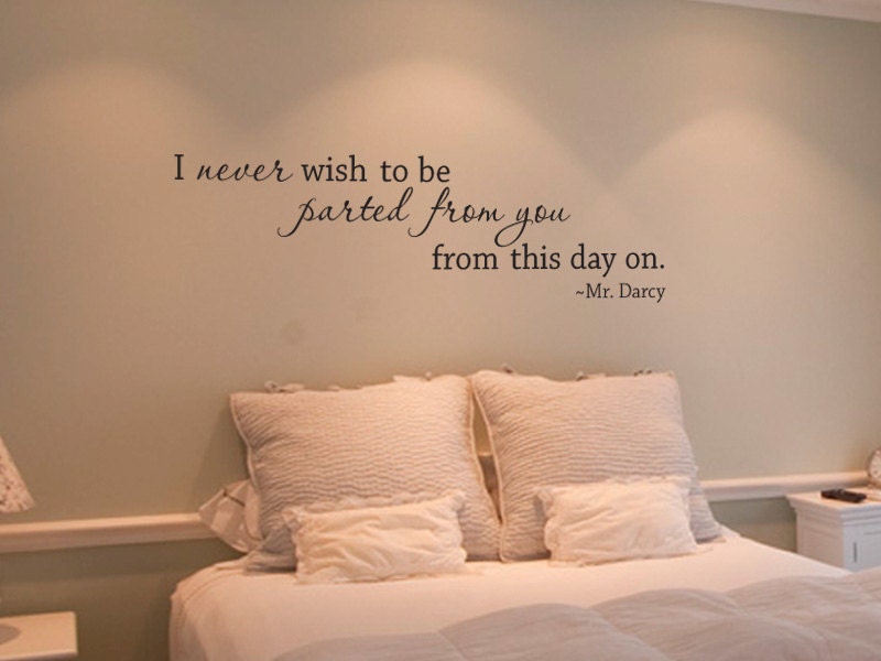 I never wish to be parted from you Mr. Darcy Pride and Prejudice romantic quote vinyl wall decal