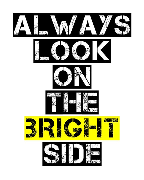Always Look On The Bright Side - 8x10 Wall Art