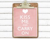 Kiss Me and Carry On Print 8x10 Valentines Day Art Print Digital Artwork Photo Print