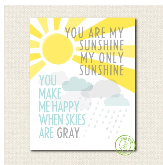 8x10 You Are My Sunshine You Make Me Happy When Skies Are Gray Print