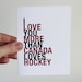 Fathers Day Hockey Card, I Love You More Than Canada Loves Hockey, A2