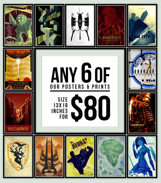 Any 6 Posters for 80 Dollars - Size 13x19