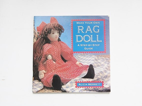 Rag Doll Pattern Book Guide Alicia Merrett by SeeDollyRun on Etsy