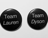 Team Dyson - Team Lauren - 1.5" Pinback Button - Badge