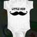 Mustache Little Man Baby Onesie -  Infant Bodysuit - Silkscreen printed with waterbased inks