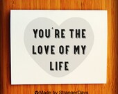 Anniversary card " you're the love of my life " Greeting card. I love you card. Valentine's Day Card