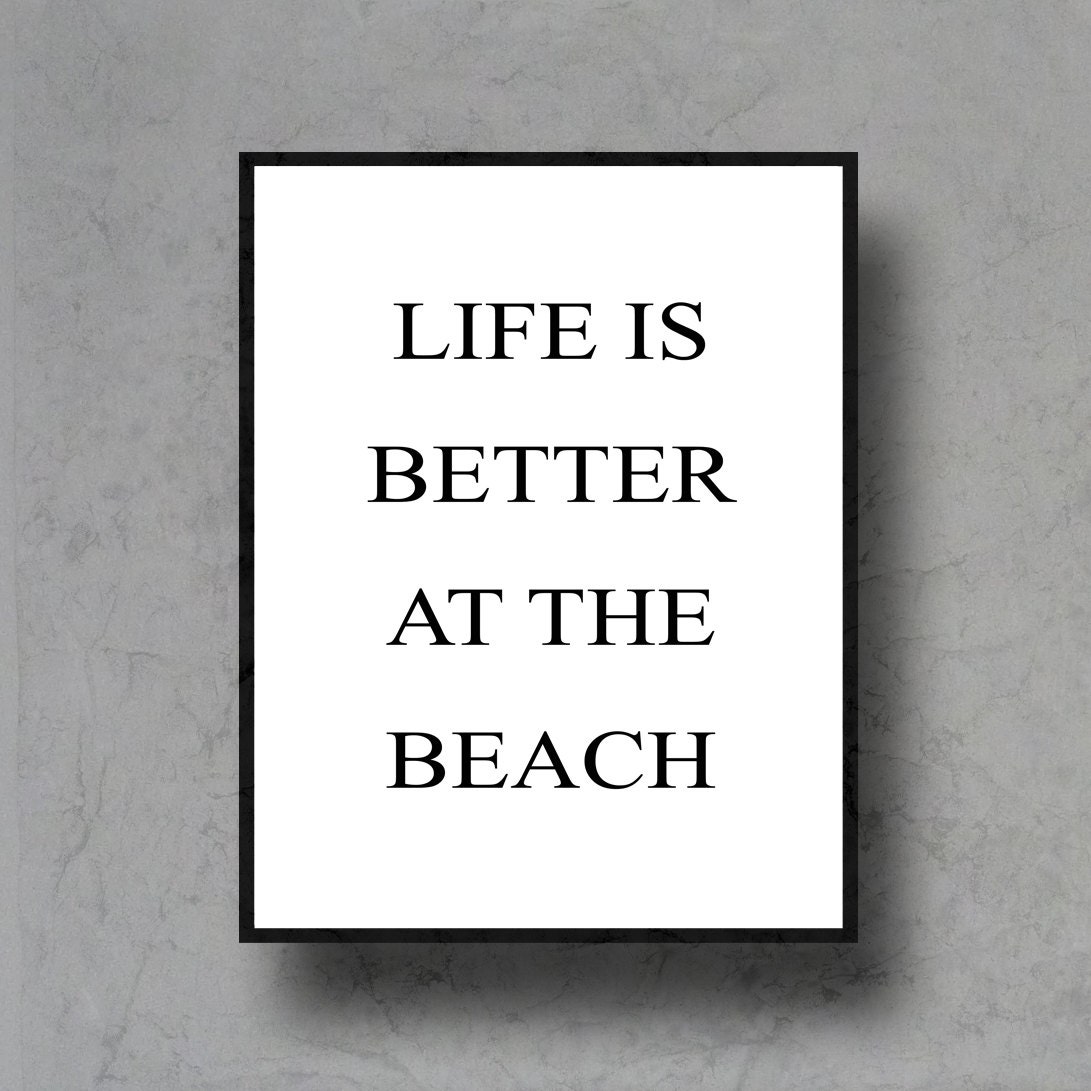life is better at the beach art print poster typography beach coastal beachy decor quote letters art print black white home decor  8x10