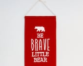 Be Brave - Eco Felt Wall Hanging
