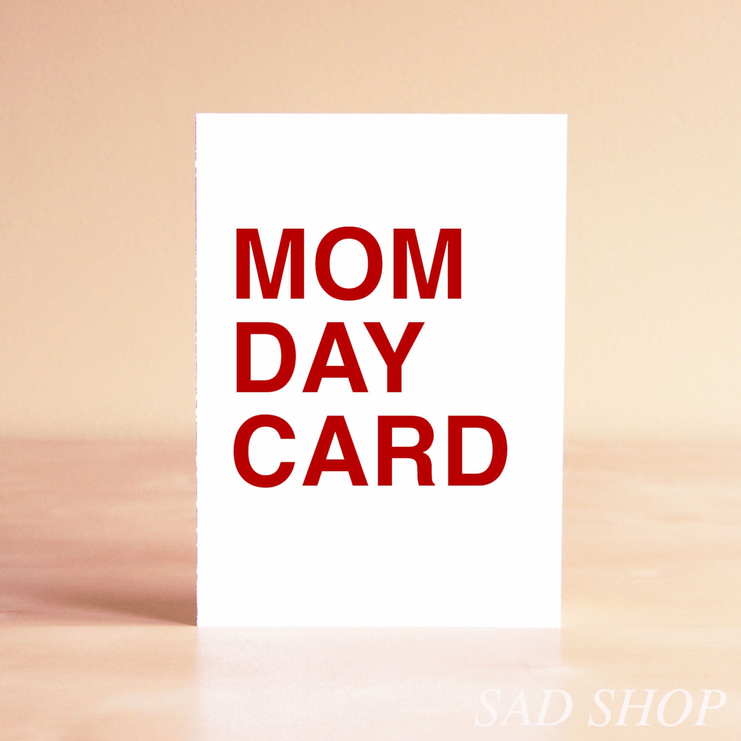 Mother's Day Card - Funny Mother's Day Card - Happy Mother's Day Card - Mom Card - Mom Birthday Card - MOM DAY CARD