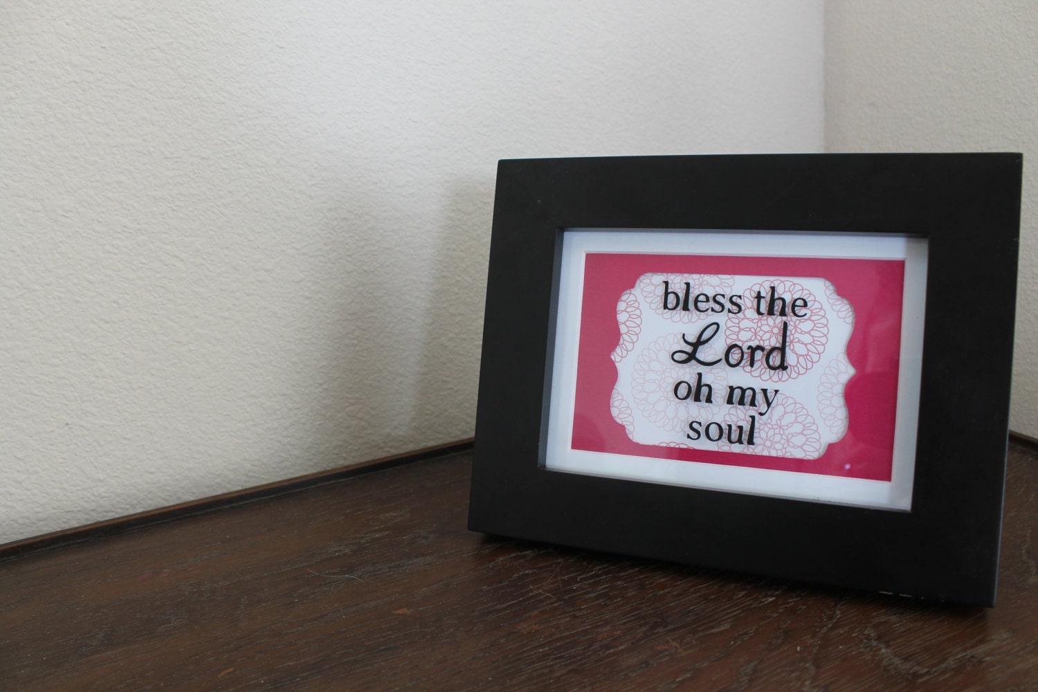 reclaimed frame: bless the Lord oh my soul