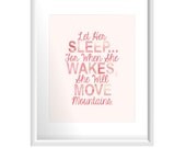 Nursery quote print Let Her Sleep... For When She Wakes, She Will Move Mountains. 8x10