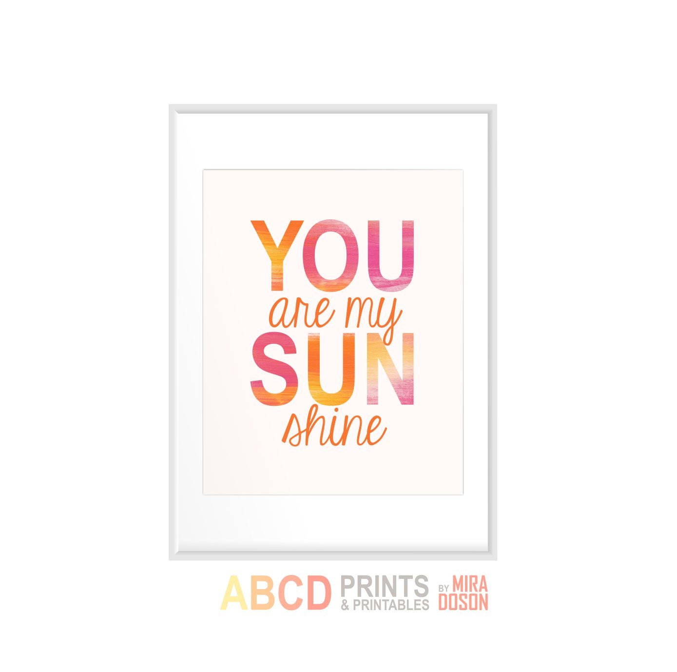 Quote print You are my Sunshine 16x20 pink abstract