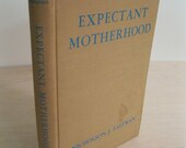Expectant Motherhood - 1942