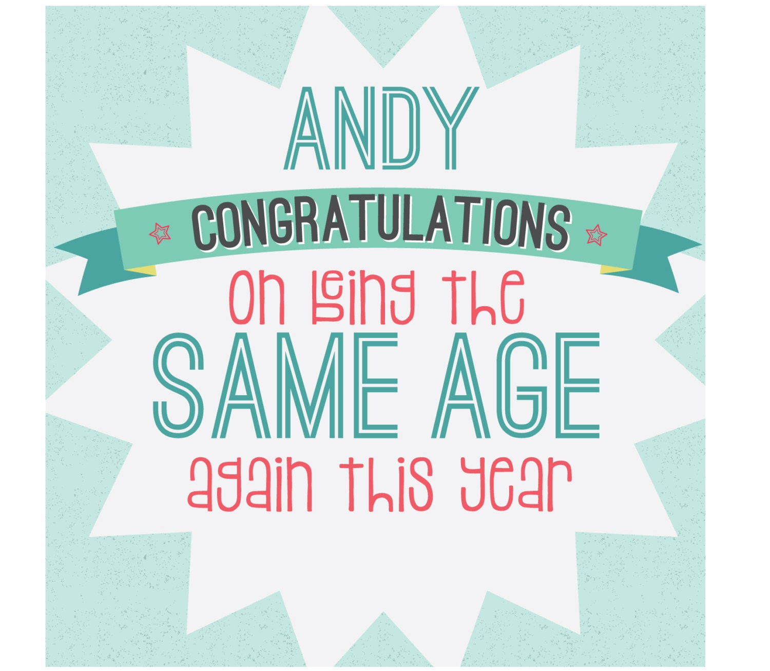 Humorous Personalised Birthday Card - 'Same age again this year'