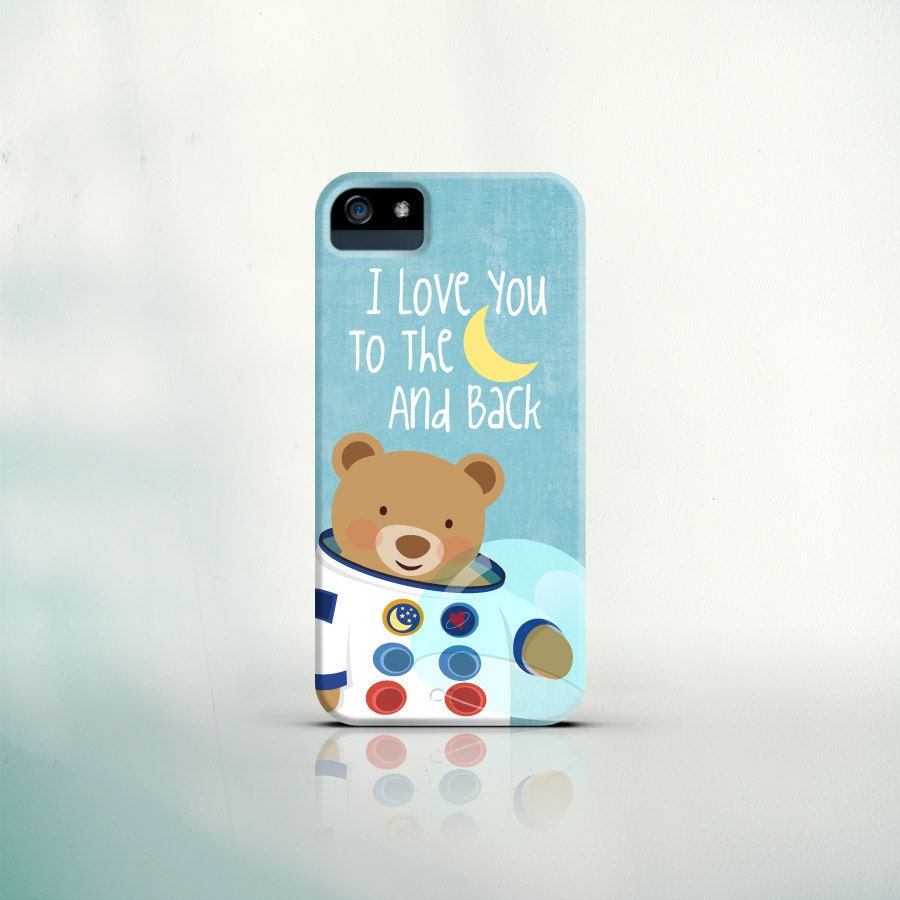 iPhone 5 Case, iPhone 4 Case, Galaxy S3 Case - I love you to the moon and back. Astronaut bear.