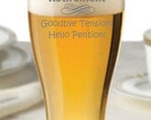 Retirement  Beer Glass Sand Carved (etched, sand blasted) Great Gift Idea