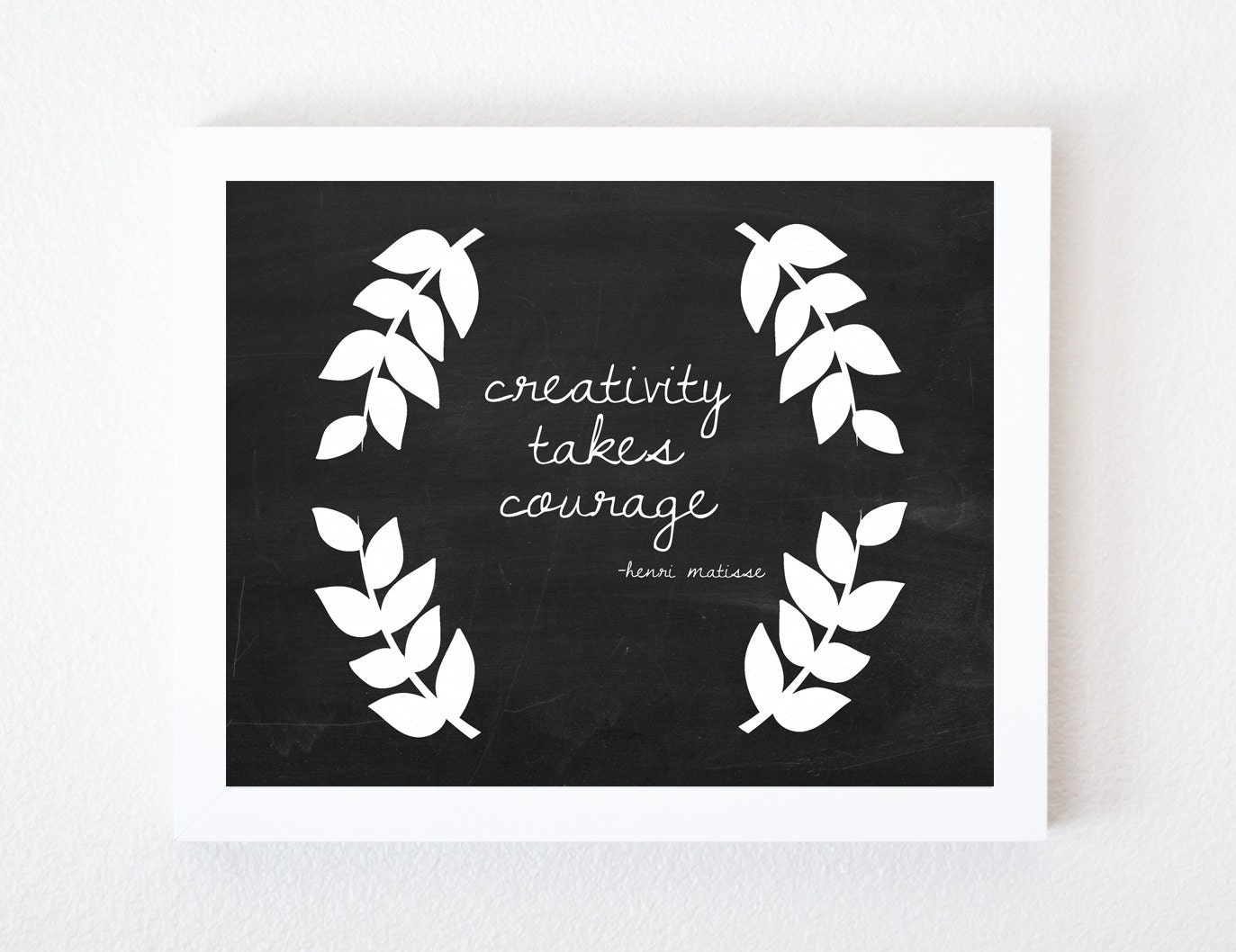 Creativity Takes Courage 8x10