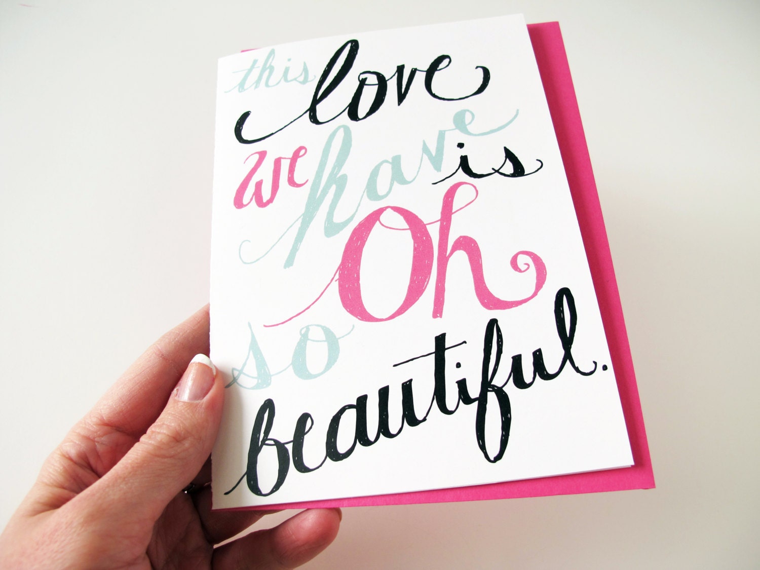 love card. this love we have is oh so beautiful. valentine's day card. hand drawn lettering. blank inside. pink and mint green.