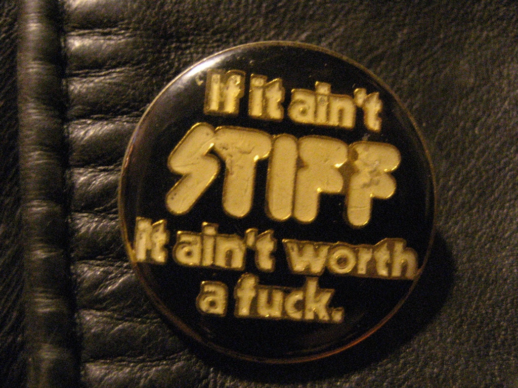 Vintage If It Ain't Stiff It Ain't Worth A Fuck Pin Badge Button Enamel Stiff Records