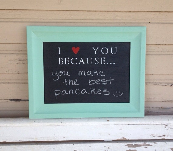 I Love You Because... Chalkboard (Original turquoise)
