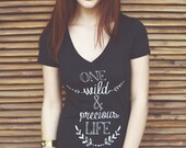 One Wild & Precious Life Deep V Neck