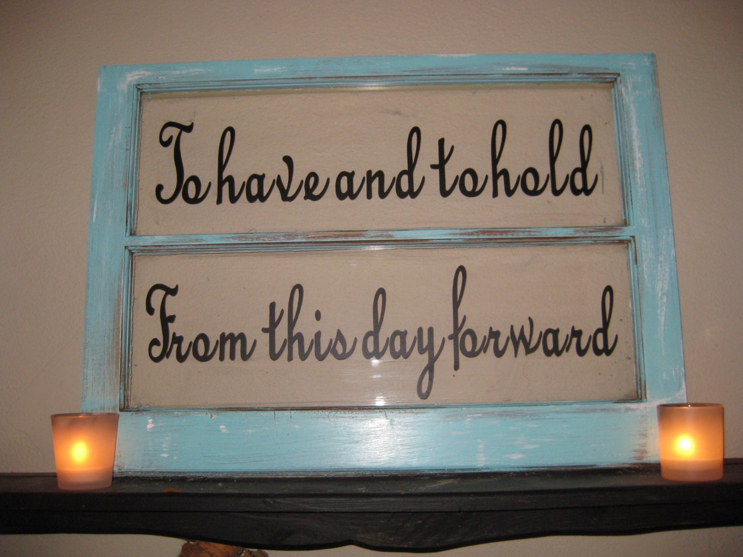 Wedding Gift - To Have and to Hold - Vintage Upcycled Window - Custom colors and verse