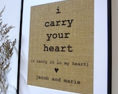 I Carry Your Heart Burlap Print