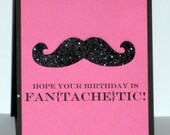 3-D Mustache Birthday Card Fan(tache)tic Birthday Glitter stache Card