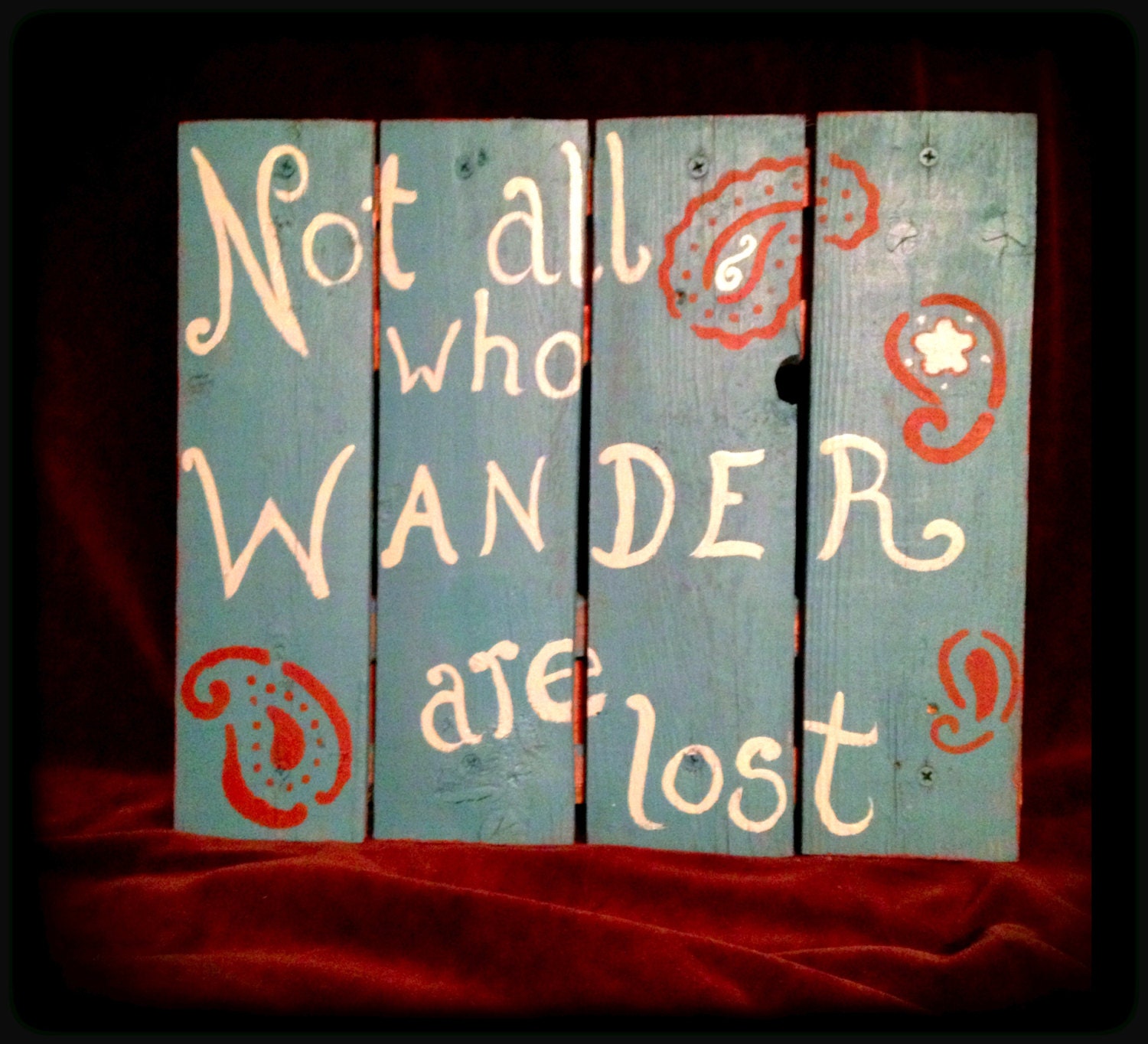 Not all who wander are lost  Gypsy Fence Art