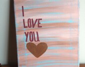 Canvas Quote Painting (I love you) 8x10