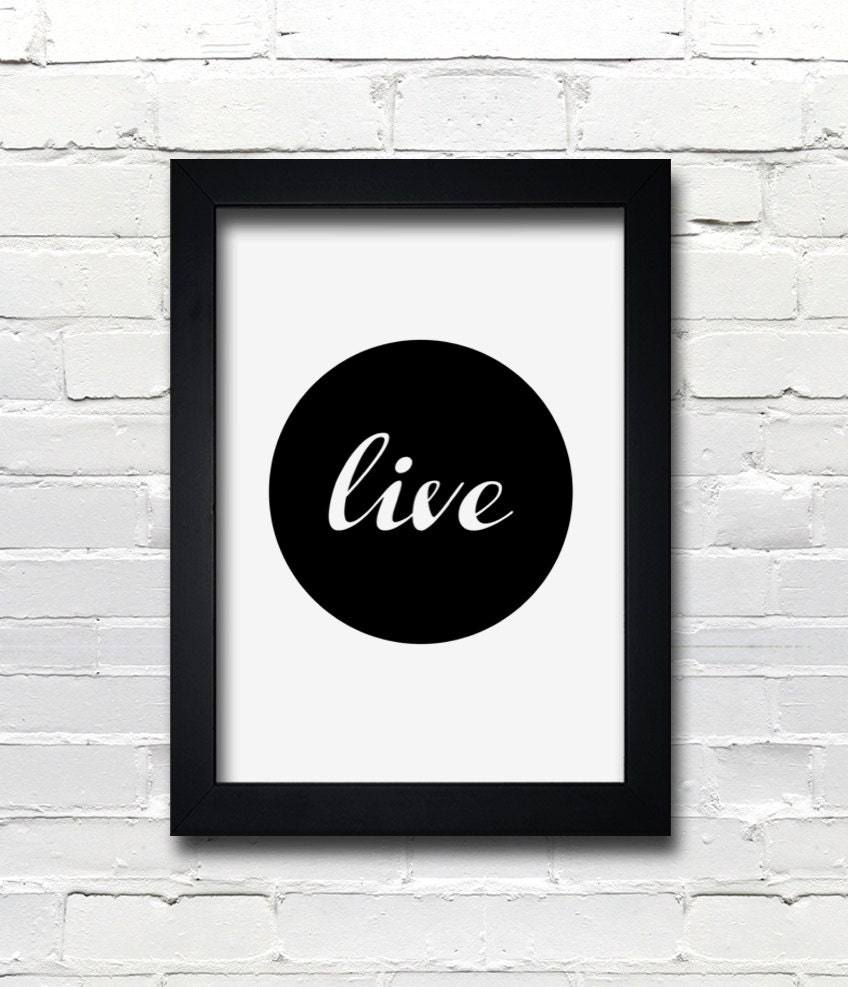 A3 Typography Poster, quote print, Black & White, apartment decor - Live