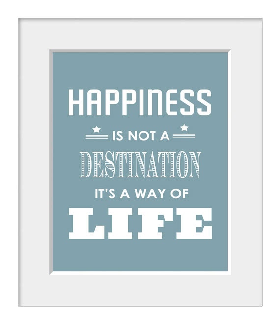 Inspirational Quote, Home Decor, Typography Poster, Motivational, Art, Happiness is Not A Destination, Travel